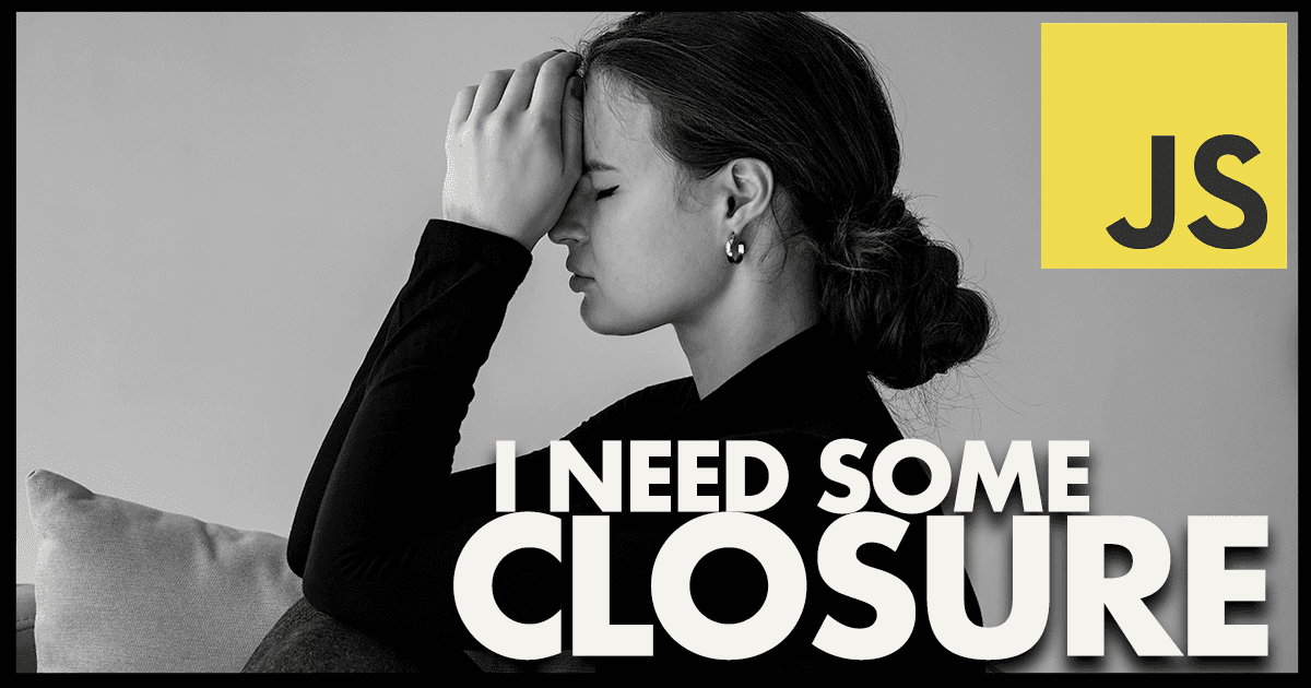 main image for Closure on the Concept of JavaScript Closures